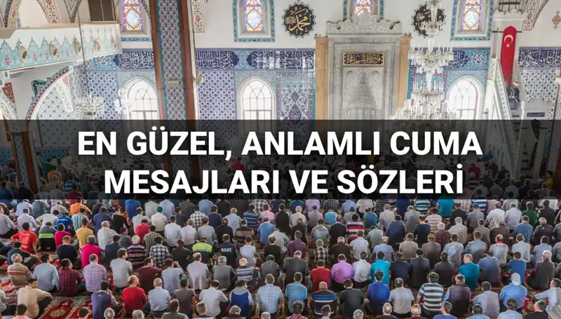 2025 Cuma Mesajları: Dostlarla Paylaşabileceğiniz Anlam Dolu Sözler