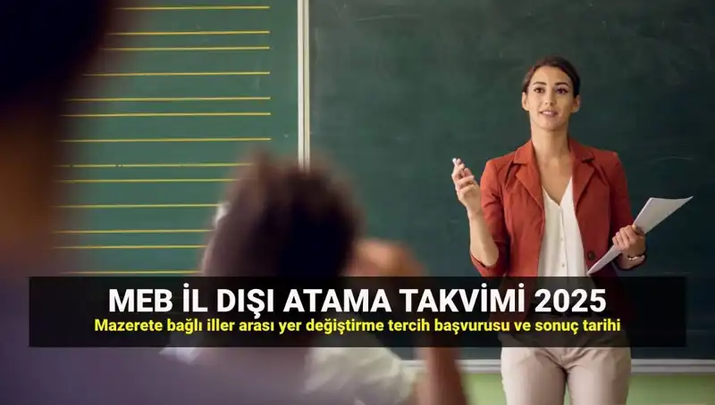 MEB 2025 İller Arası Atama Takvimi Açıkladı: Öğretmenler Ne Zaman Yer Değiştirecek?