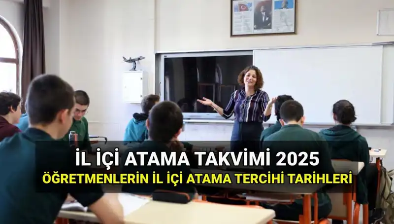 2025 MEB İl İçi Atama Tercih Tarihleri ve Sonuçları Açıklandı!