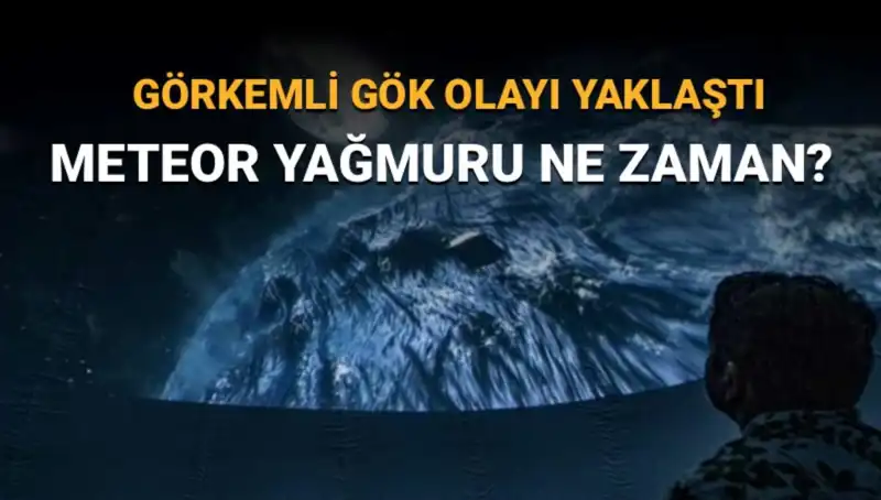 Perseid Meteor Yağmuru 2023: Türkiye'den Görmek İçin En İyi Zaman