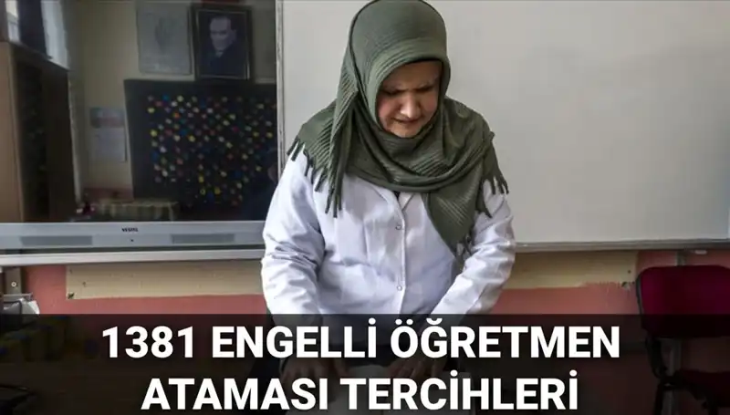1381 Engelli Öğretmen Ataması Tercih Başvuruları Başladı: İşte Her Şey