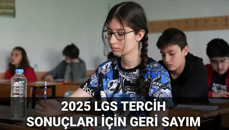 LGS Tercih Sonuçları ve Nakil Takvimi 2025: Eğitimde Yeni Dönem Başlıyor!