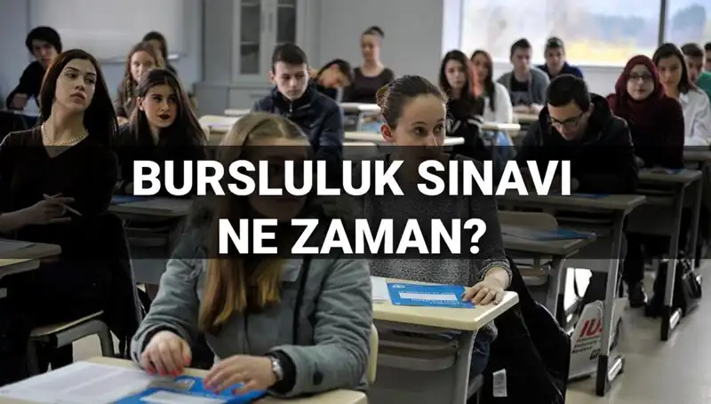 2025 Bursluluk Sınavı: Tarih, Süre ve Soru Sayısı Hakkında Bilgiler