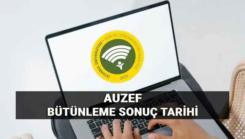 İstanbul Üniversitesi AUZEF Bütünleme Sonuçları Hakkında Merak Edilenler