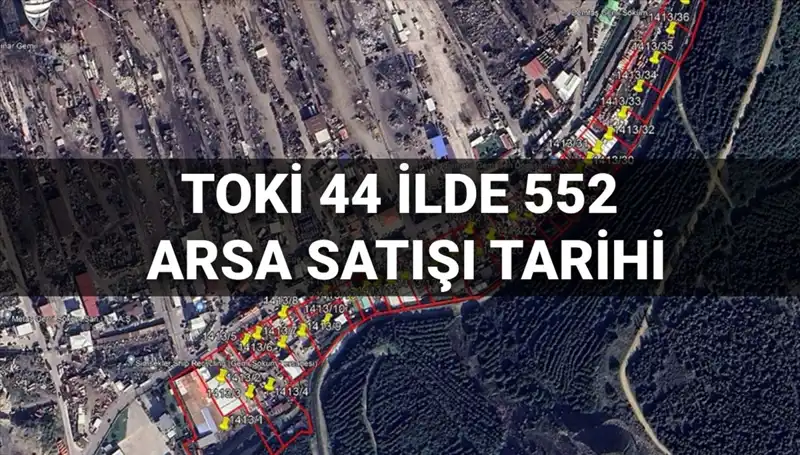 Türkiye Genelinde 44 İlde 552 Arsa Satışı Açık Artırma İle Gerçekleşecek